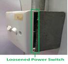 Loosened Power Switch